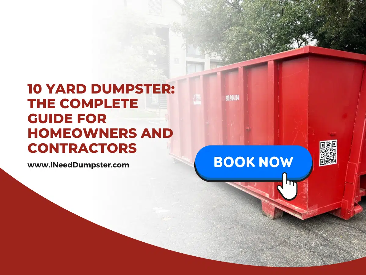 10 Yard Dumpster: The Complete Guide for Homeowners and Contractors