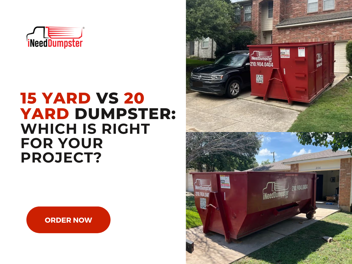 15 Yard vs 20 Yard Dumpster: Which Is Right for Your Project?