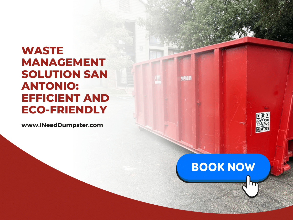 Waste Management Solution San Antonio: Efficient and Eco-Friendly
