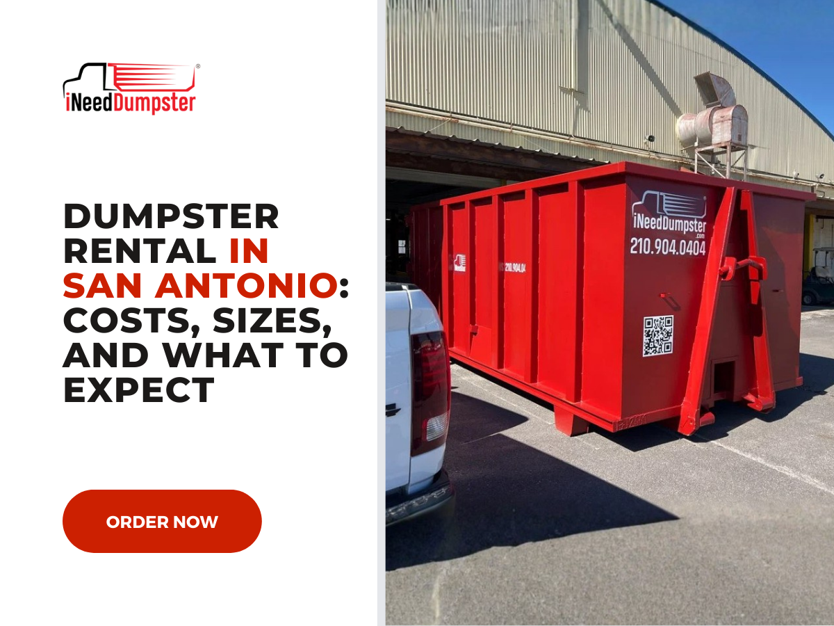 Dumpster Rental in San Antonio: Costs, Sizes, and What to Expect