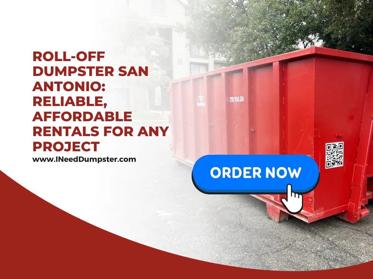 Roll-Off Dumpster San Antonio: Reliable, Affordable Rentals for Any Project