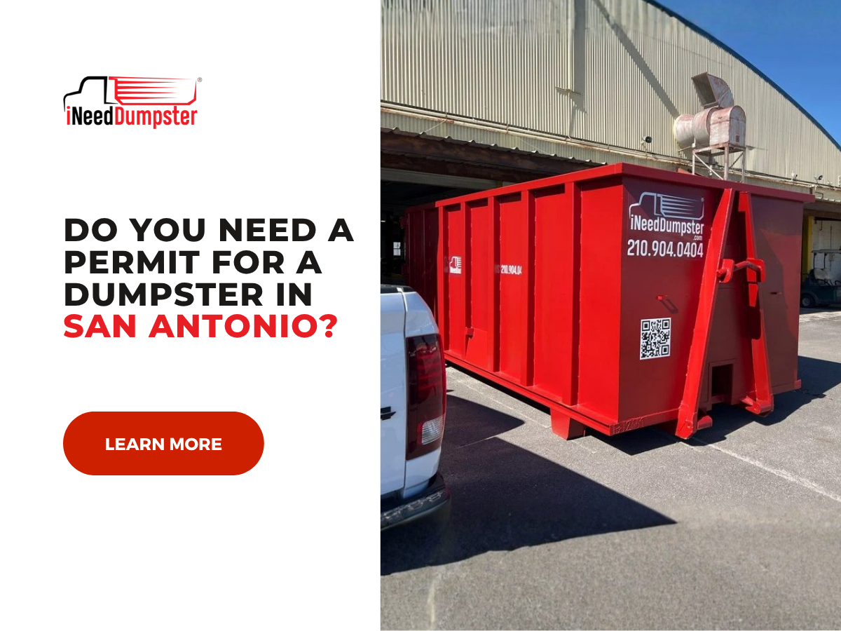 Dumpster Permits San Antonio 2026: When You Need One | I Need Dumpster